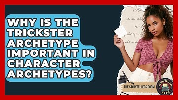 Why Is The Trickster Archetype Important In Character Archetypes? - The Storytellers Room