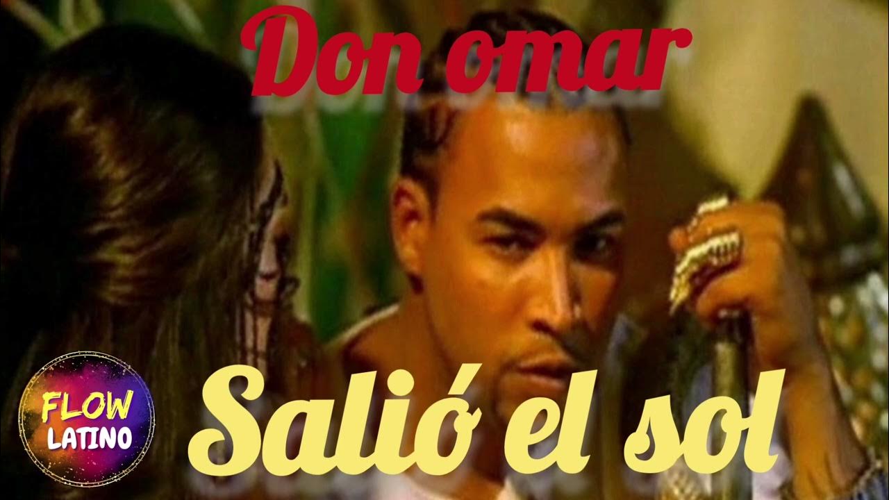 DON OMAR (SALIO EL SOL) - YouTube