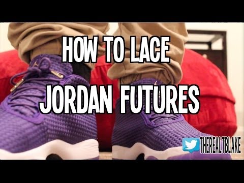 How Do You Lace Your Jordan Futures? - YouTube