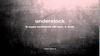 What Does Understock Mean