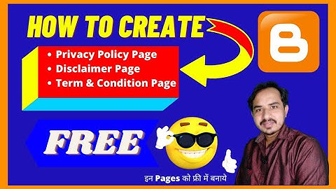 How to Create Privacy Policy Page, Disclaimer Page, Terms and Conditions for Blogger/Website