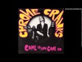 Chrome Cranks-Driving Bad