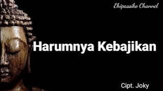 Harumnya Kebajikan || Lagu Buddhis Harumnya Kebajikan