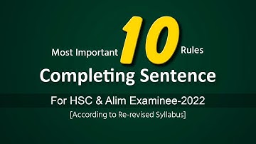 Completing Sentence | Most important 10 Rules | For HSC & Alim Examinee-202