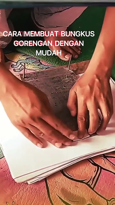 CARA MEMBUAT BUNGKUS GORENGAN DENGAN MUDAH DAN RAPIH
