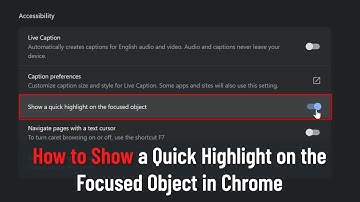 How to Show a Quick Highlight on the Focused Object in Chrome (Guide)