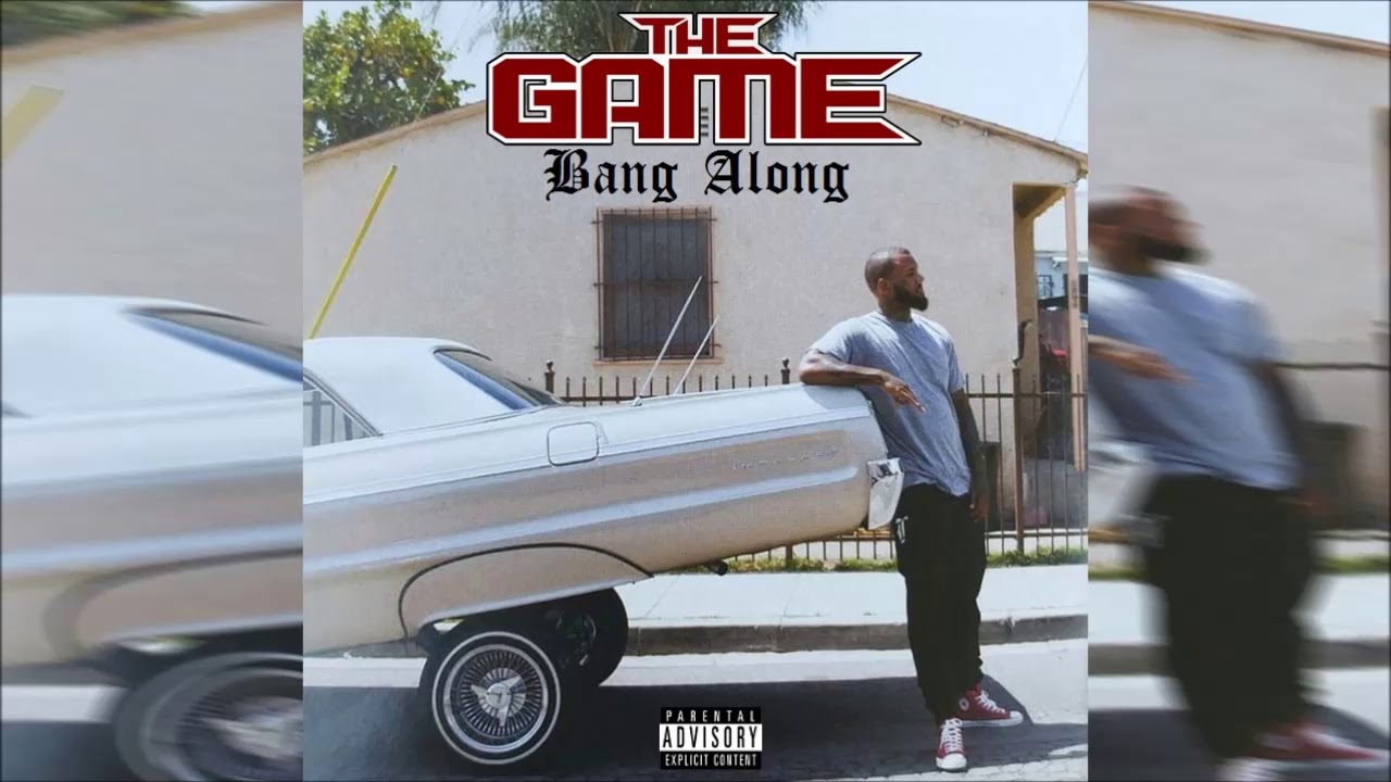 The Game - Bang Along (Explicit)