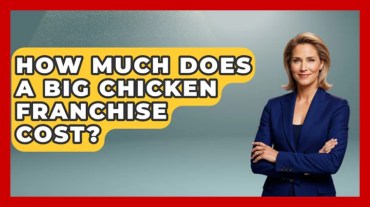 How Much Does A Big Chicken Franchise Cost? - The Rich And Famous Files