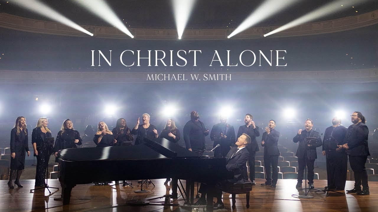 Michael W Smith   In Christ Alone Live