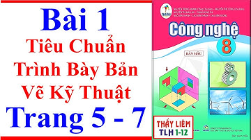 Công Nghệ Lớp 8 Bài 1 | Tiêu Chuẩn Trình Bày Bản Vẽ Kỹ Thuật | Trang 5 – 7 | Cánh diều