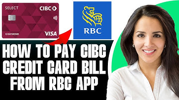 How To Pay CIBC Credit Card Bill From RBC App (2025)