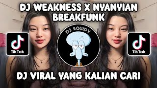 DJ WEAKNESS X NYANYIAN BREAKFUNK SLOWED REVERB RIZKI YETE VIRAL TIKTOK TERBARU 2023!
