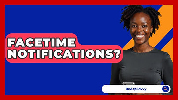 FaceTime Notifications? - Be App Savvy