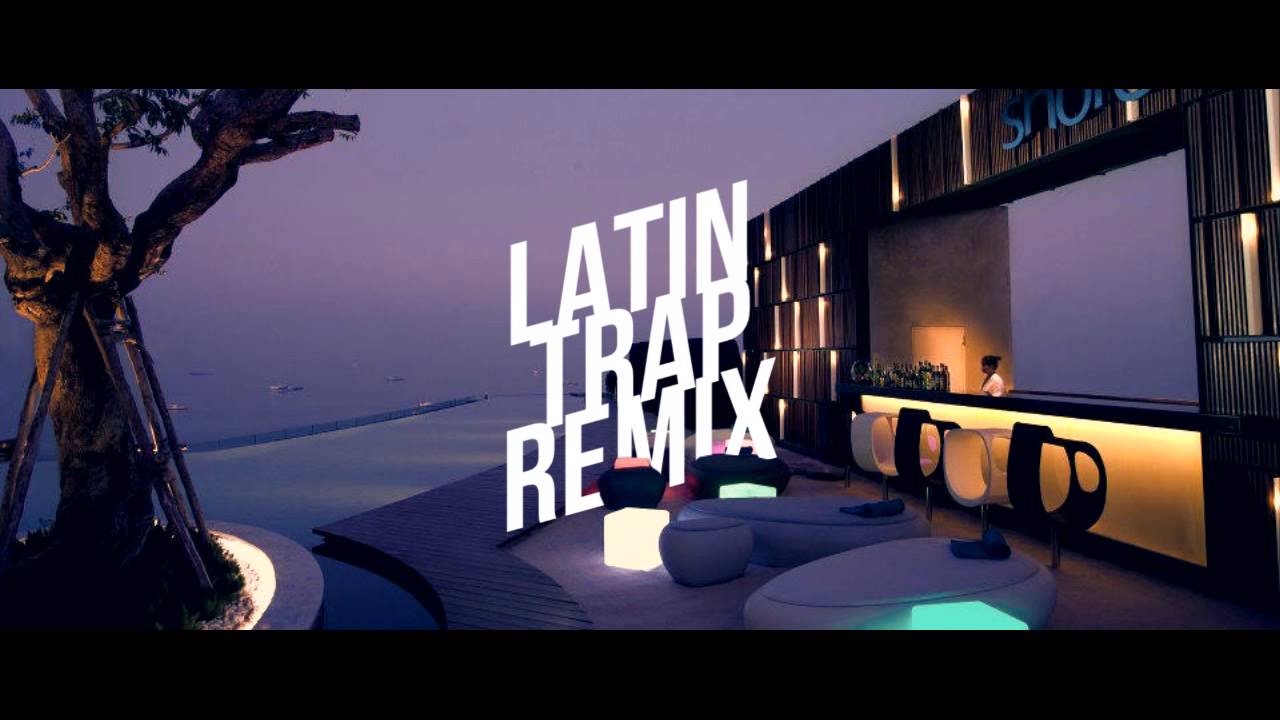 Latin Trap Remix