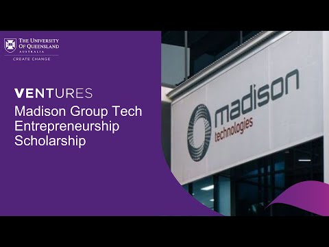 UQ Ventures Madison Group Scholarship