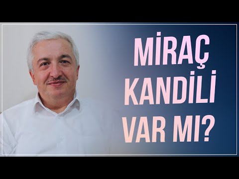 Miraç Kandili var mı? - Prof.Dr. Mehmet Okuyan