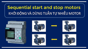Khởi Động Và Dừng Tuần Tự Nhiều Động Cơ | Sequential Start And Stop Of Multiple Motors
