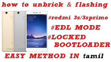 How to unbrick & Flashing ? REDMI 3s/3sprime [EDL MODE] With locked Bootloader. in (TAMIL)