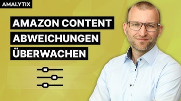 Amazon Content Abweichungen überwachen und mit Snapshots filtern in AMALYTIX