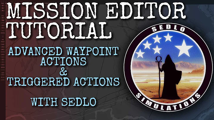 DCS Mission Editor - Advanced Waypoint Actions and Triggered Actions