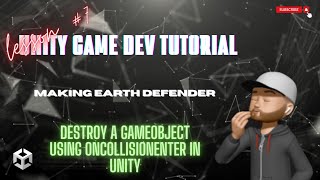 Destroy a GameObject using OnCollisionEnter in #unity