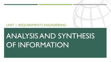 Unit 1 Requirements engineering | Analysis and synthesis of information
