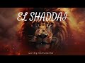 EL SHADDAI / PROPHETIC WARFARE INSTRUMENTAL / WORSHIP MEDITATION MUSIC / INTENSE WORSHIP