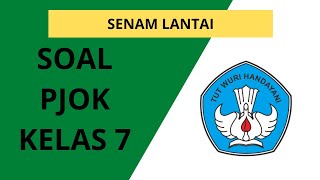 SOAL PJOK KELAS 7 SENAM LANTAI DAN KUNCI JAWABAN