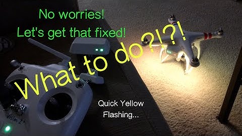 DJI Phantom - Solve Yellow Flashing Problem | MicBergsma