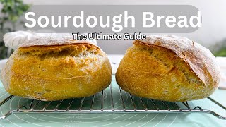 step by step guide for baking a Sourdough Bread at Home for beginners|The ultimate guide