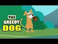 Moral Story For Kids in English | The Greedy Dog | Animal & Jungle Story