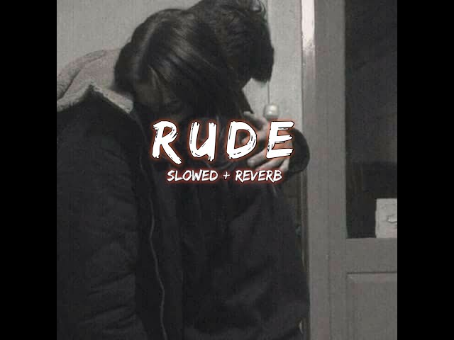 RUDE - Harinder Samra ( Slowed + Reverb ) class=