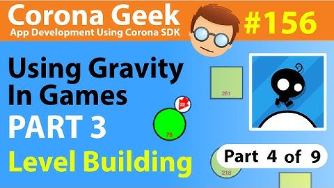 Part 4 - Using Gravity In Games Series Part 3 - Level Building