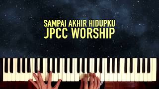 Sdanai Akhir Hidupku  Jpcc Worship piano Cover