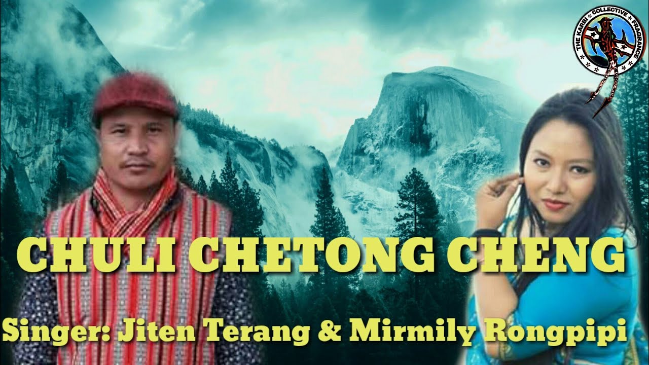 Chuli Chetong Cheng  Jiten Terang  Mirmily Rongpipi 