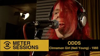 Odds -  Cinnamon Girl (Neil Young cover) - Live on 2 Meter Sessions, 1993