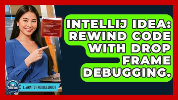 IntelliJ IDEA: Rewind Code With Drop Frame Debugging. - Learn To Troubleshoot