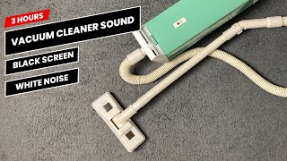 White Noise for Sleep | Vacuum Cleaner Sound | 3 hours | Black Screen