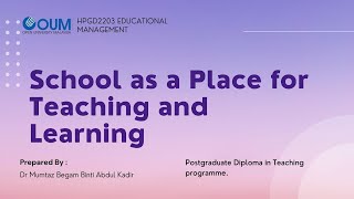 HPGD2203 TOPIC 5 School As a Place For Teaching and Learning Net Worth