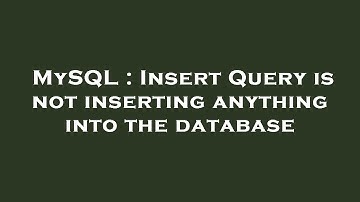 MySQL : Insert Query is not inserting anything into the database