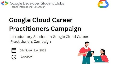 Google Cloud Career Practitioner Program : Intro Session | GDSC TIB