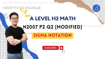 [Sigma Notation] N2007 P2 Q2 [Modified] - H2 Math Tuition @ Tim Gan Math
