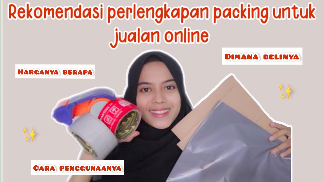 ⁣Rekomendasi Perlengkapan Packing Untuk Jualan Online Pemula✨