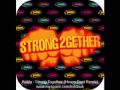 Kidda - Strong Together (Heavy Feet Remix)