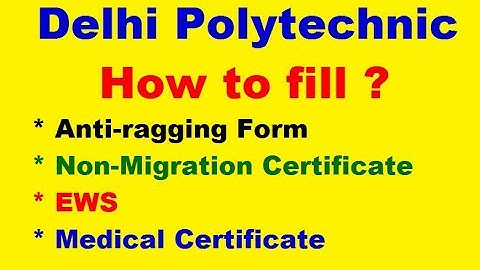 Delhi Polytechnic 2020 | How to fill Anti ragging form | How to fill non-migration certificate | EWS