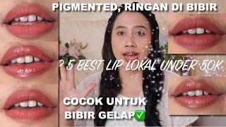 TOP 5 BEST LIP PRODUK LOKAL UNDER 50.000 😍 WAJIB PUNYA UNTUK BIBIR GELAP & KERING | Maria Soelisty