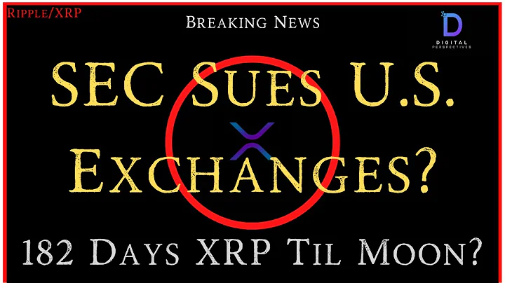 Ripple/XRP- SEC Sues U.S. Exchanges?, 182 Days Unt...