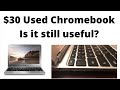 Is This $30 Used Chromebook Still Useful?