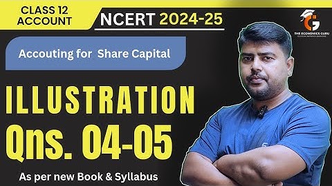 Illustration 4-5 I Issue of Shares I NCERT Class 12 Accounts