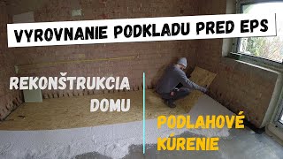 Vyrovnanie podlahy pod EPS - Suchý spôsob - Rekonštrukcia svojpomocne